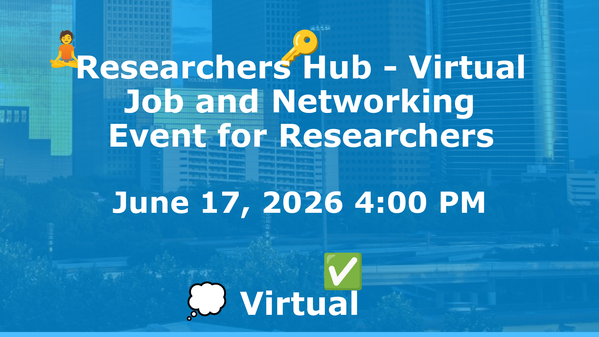 Researchers Hub - Virtual Job and Networking Event for Researchers event image